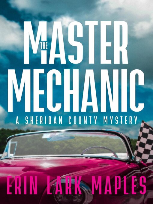 Title details for The Master Mechanic by Erin Lark Maples - Available